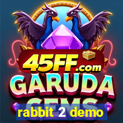 rabbit 2 demo